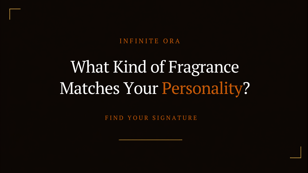 What Kind of Fragrance Matches Your Personality?