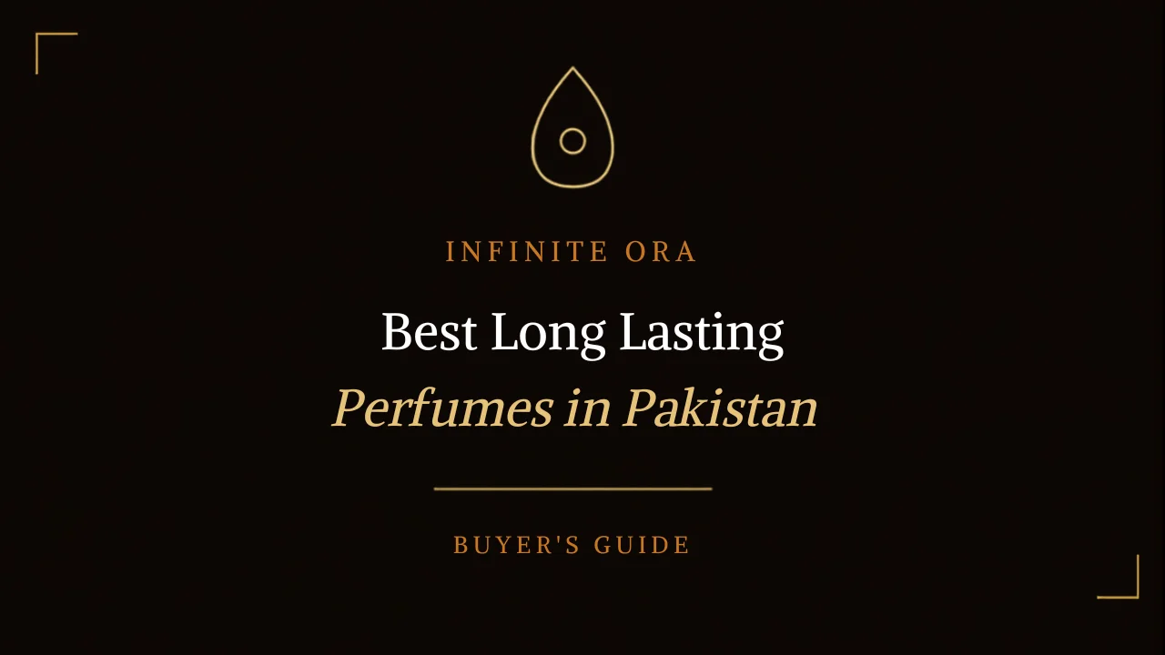 Best Long-Lasting Perfumes in Pakistan -  Buyer's Guide